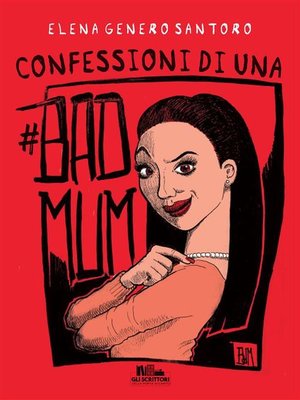 cover image of Confessioni di una #badmum